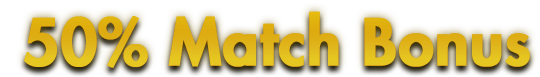 50% Match Bonus